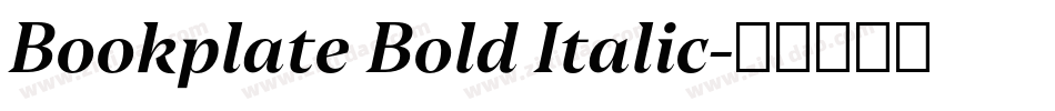 Bookplate Bold Italic字体转换